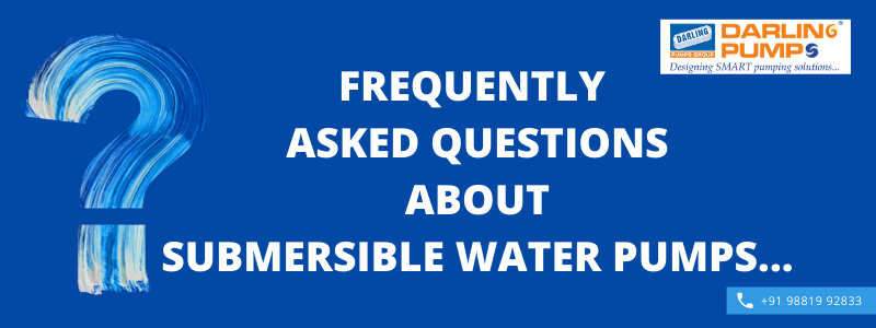 FAQs About Submersible Water Pumps