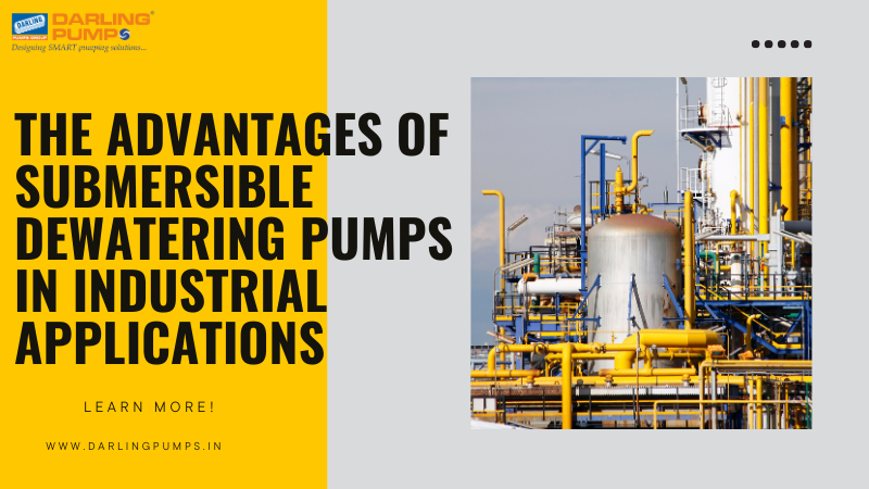 The Advantages of Submersible Dewatering Pumps in Industrial Applications